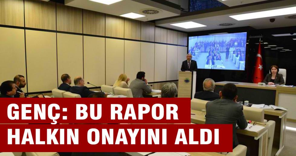 ŞÜKRÜ GENÇ: BU RAPOR HALKIN ONAYINI ALDI