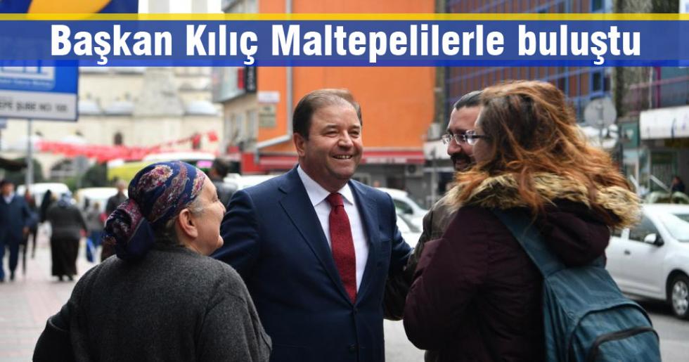 Başkan Kılıç Maltepelilerle buluştu