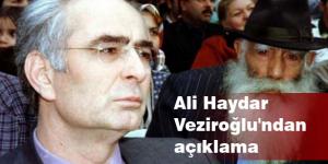 Ali Haydar Veziroğlu’ndan açıklama