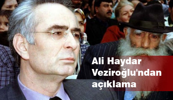 Ali Haydar Veziroğlu’ndan açıklama