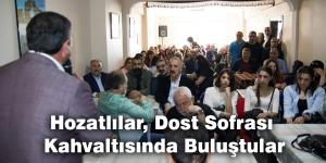 Hozatlılar, Dost Sofrası Kahvaltısında Buluştular