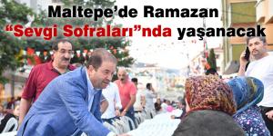 Maltepe’de Ramazan “Sevgi Sofraları”nda yaşanacak