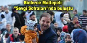 Binlerce Maltepeli “Sevgi Sofraları”nda buluştu