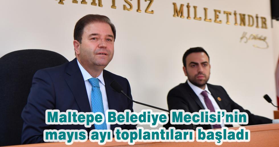 Maltepe Belediye Meclisi’nin mayıs ayı toplantıları başladı