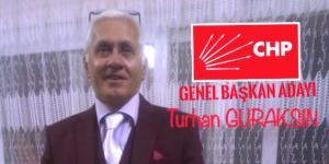 CHP Genel Başkan Adayı Turhan Güraksın’dan yeni açıklama