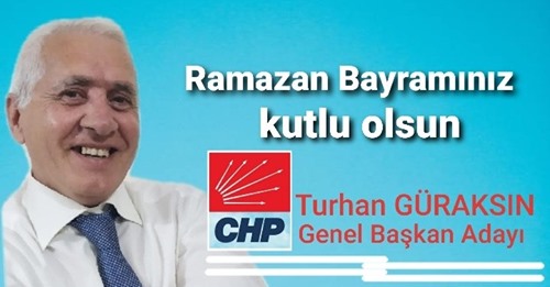 CHP Genel Başkan Adayı Turhan Güraksın’dan Bayram Mesajı