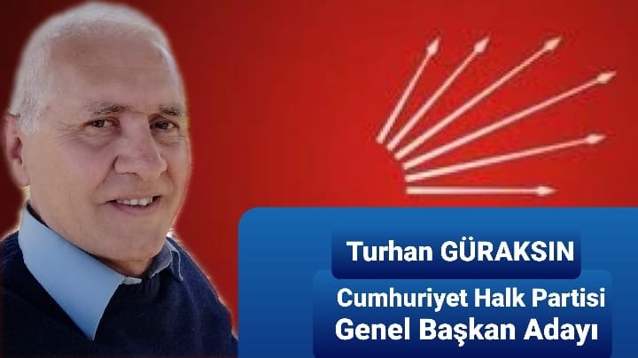 CHP Genel Başkan Adayı Turhan Güraksın’den Mesaj