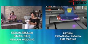 DÜNYA REKLAM İLE SADECE HAYAL EDİN