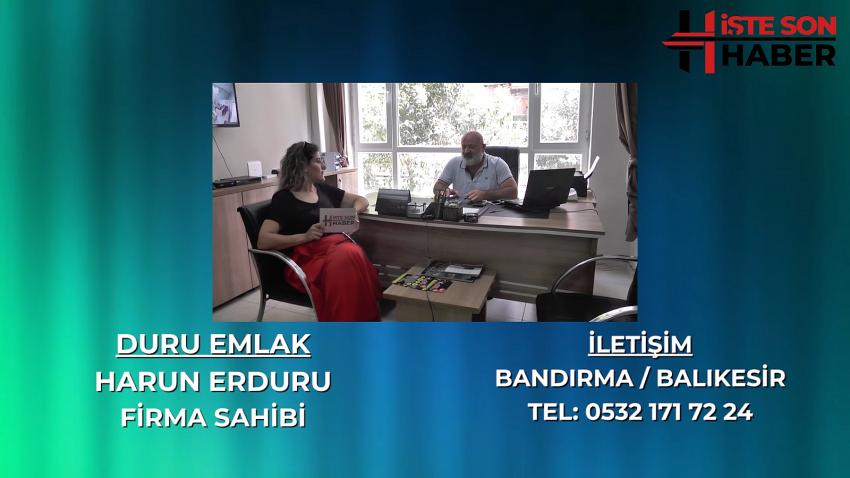 BANDIRMA BİZİM GÜCÜMÜZ DURU EMLAK SİZİN GÜCÜNÜZ
