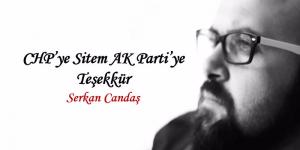CHP’ye Sitem AK Parti’ye Teşekkür
