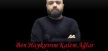 Ben Haykırırım Kalem Ağlar