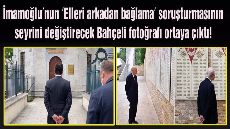 ‘Elleri arkadan bağlama’ soruşturmasının seyrini değiştirecek Bahçeli fotoğrafı ortaya çıktı!