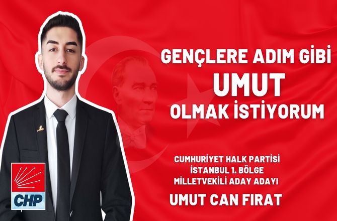 Umut Can Fırat CHP’den Aday Adayı oldu