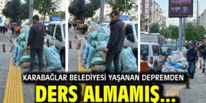 Karabağlar Belediyesi yaşanan depremden ders almamış…