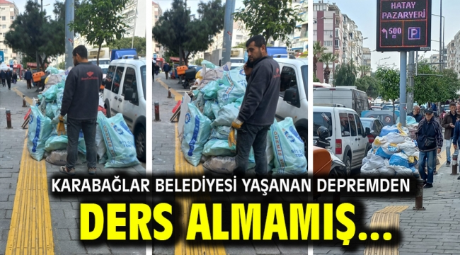 Karabağlar Belediyesi yaşanan depremden ders almamış…