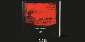 Melih Yıldırım’ın yeni kitabı raflardaki yerini aldı: Satanik Külliyat