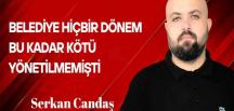 Belediye hiçbir dönem bu kadar kötü yönetilmemişti!