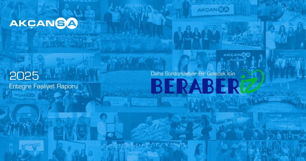 Akçansa’dan Gelecek Vizyonu: 2025 Entegre Faaliyet Raporu Yayınlandı